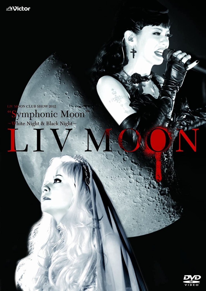 LIV MOON CLUB SHOW 2012“Symphonic Moon～White Night & Blac